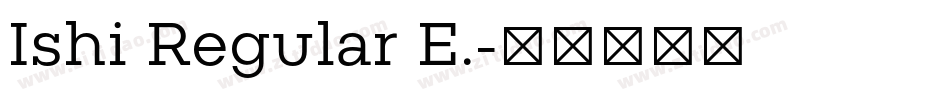 Ishi Regular E.字体转换